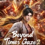 Beyond Time’s Gaze Episode 28